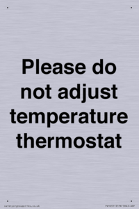 Please do not adjust temperature thermostat